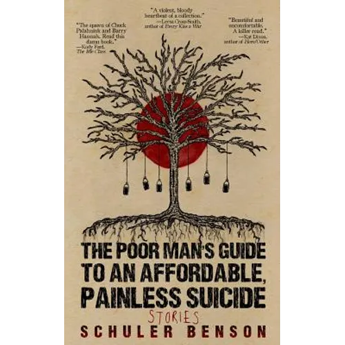 The Poor Man's Guide to an Affordable, Painless Suicide: Stories