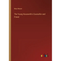 The Young Housewife's Counsellor and Friend