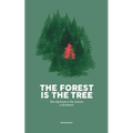 The Forest is the Tree: Three Big Reasons to Pay Attention to this Moment