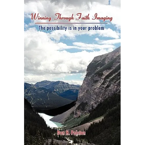 Winning Through Faith Imaging: The possibility is in your problem