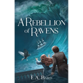 A Rebellion of Ravens