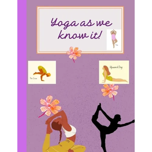 Yoga as we know it!
