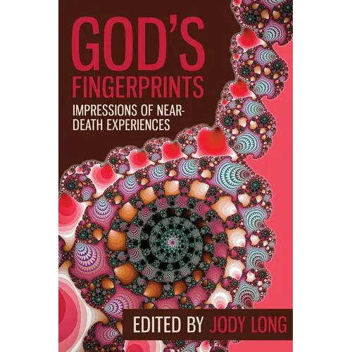 God's Fingerprints: Impressions of Near Death Experiences