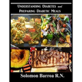 Understanding Diabetes and Preparing Diabetic Meals