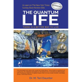 The Quantum Life: There Is a Better Way to Live