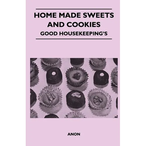 Home Made Sweets and Cookies - Good Housekeeping's