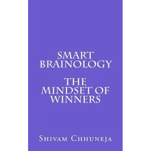 Smart Brainology The Mindset Of Winners