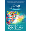 Dear Human: Master Your Emotions