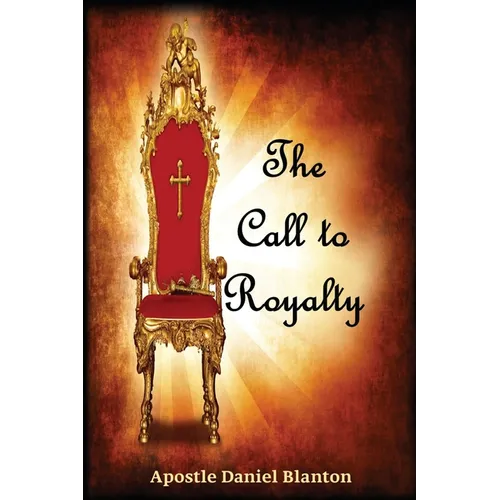 The Call to Royalty