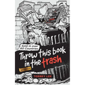 Throw This Book In The Trash