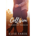 Collision at Roosevelt Ranch