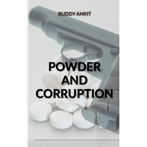 Powder And Corruption
