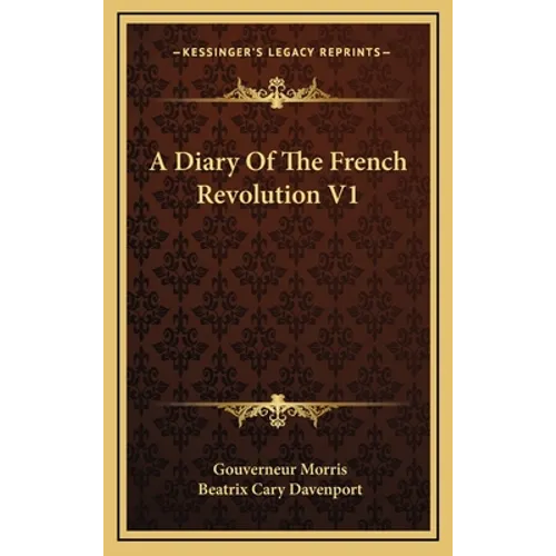 A Diary Of The French Revolution V1