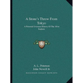 A Stone's Throw From Tokyo: A Pictorial Overseas History Of The 101st Seabees