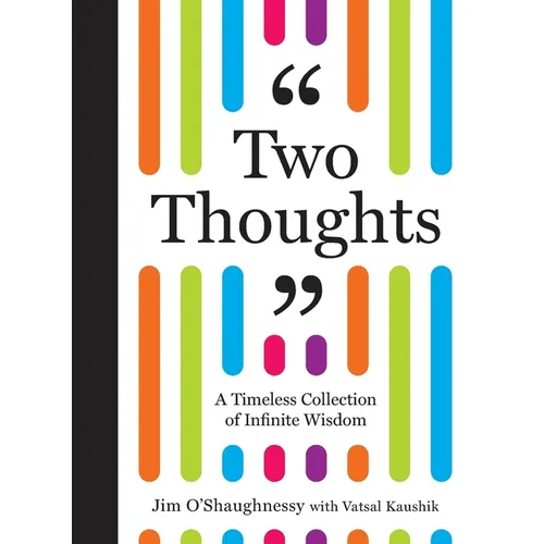 Two Thoughts: A Timeless Collection of Infinite Wisdom