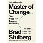 Master of Change: The Case for Rugged Flexibility - Paperback