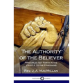 The Authority of the Believer: Principles Set Forth in the Epistle to the Ephesians