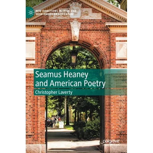 Seamus Heaney and American Poetry