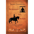 The Spymaster and The Rake: The Andistalkern Sequence Book One