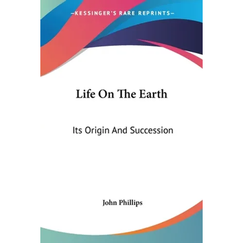 Life On The Earth: Its Origin And Succession