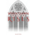 When Dawn Rises