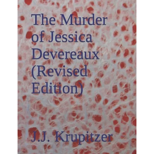 The Murder of Jessica Devereaux (Revised Edition)