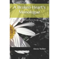 A Broken Heart's Monologue: Thought Therapy and Poetry for the Wounded