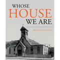 Whose House We Are