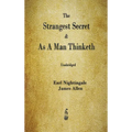 The Strangest Secret and As A Man Thinketh