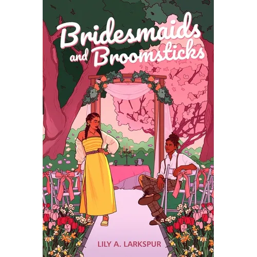Bridesmaids and Broomsticks