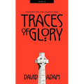 Traces of Glory: Prayers for the Church Year, Year B