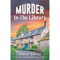 Murder in the Library: An utterly gripping English cozy mystery