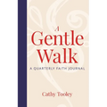 A Gentle Walk: A Quarterly Faith Journal