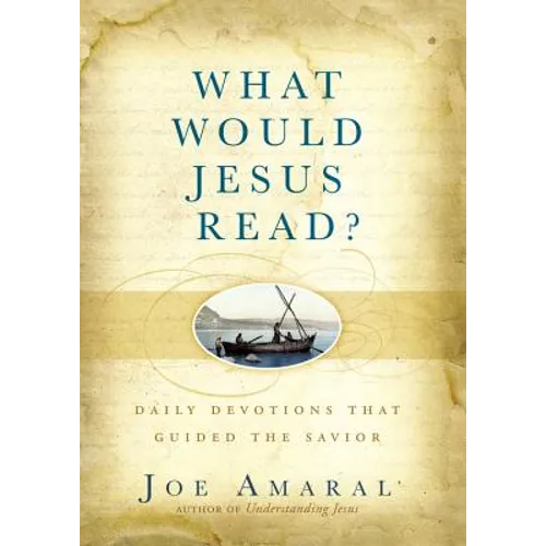 What Would Jesus Read?: Daily Devotions That Guided the Savior