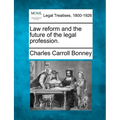 Law Reform and the Future of the Legal Profession.