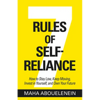 7 Rules of Self-Reliance: How to Stay Low, Keep Moving, Invest in Yourself, and Own Your Future - Paperback