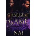 Charge It To The Game 2: Family or Foe