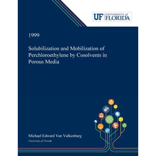 Solubilization and Mobilization of Perchloroethylene by Cosolvents in Porous Media