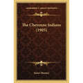 The Cheyenne Indians (1905)
