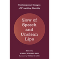 Slow of Speech and Unclean Lips