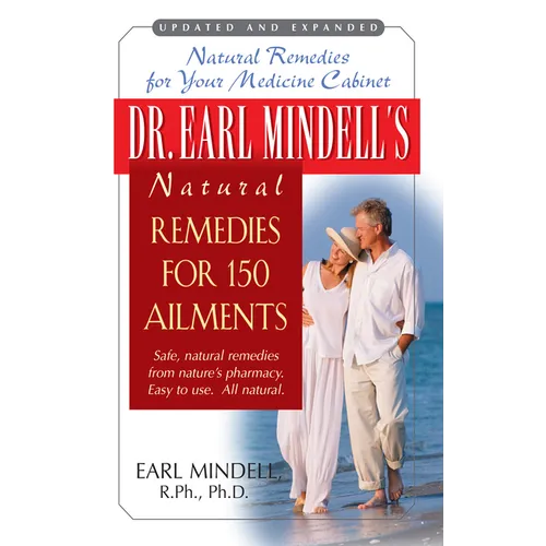 Dr. Earl Mindell's Natural Remedies for 150 Ailments