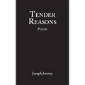 Tender Reasons Poems