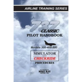 737 Classic Pilot Handbook: Simulator and Checkride Procedures