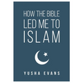How The Bible Led Me to Islam
