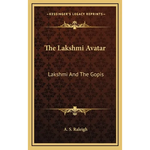 The Lakshmi Avatar: Lakshmi And The Gopis