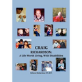 Craig Richardson: A Life Worth Living, with Disabilities