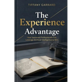 The Experience Advantage: How Seasoned Professionals Can Leverage Artificial Intelligence to Win