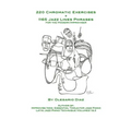 220 Chromatic Exercises + 1165 Jazz Lines Phrases for the Modern Improviser