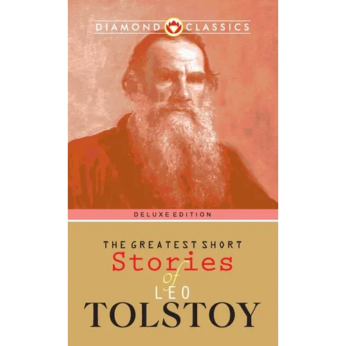 The Greatest Short Stories of Leo Tolstoy