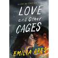 Love and Other Cages